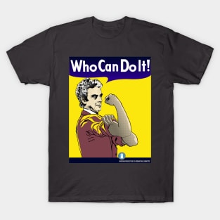 WHO CAN DO IT T-Shirt